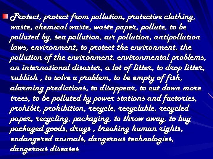 Protect, protect from pollution, protective clothing, waste, chemical waste, waste paper, pollute, to be