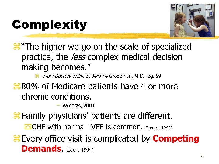 Complexity z “The higher we go on the scale of specialized practice, the less