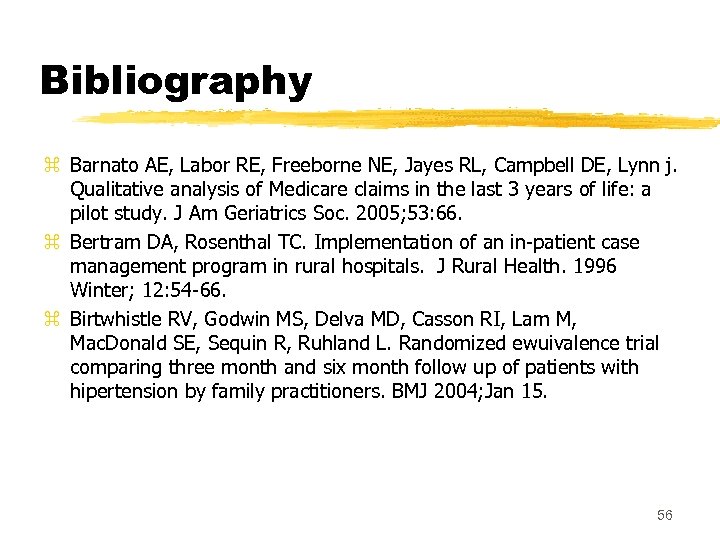 Bibliography z Barnato AE, Labor RE, Freeborne NE, Jayes RL, Campbell DE, Lynn j.