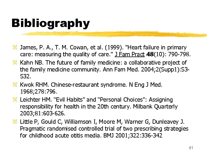 Bibliography z James, P. A. , T. M. Cowan, et al. (1999). "Heart failure