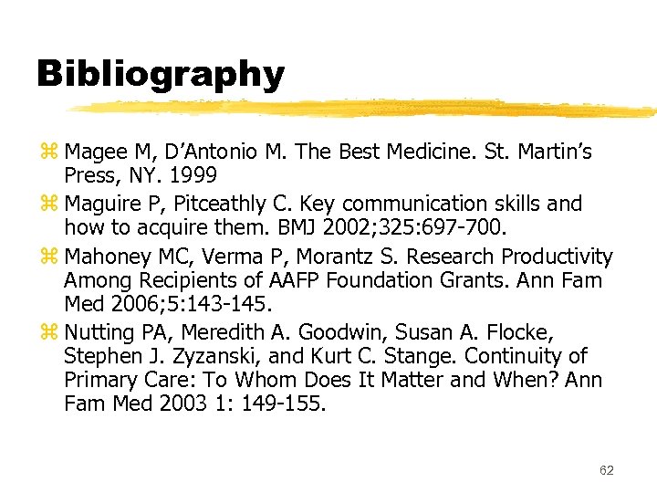 Bibliography z Magee M, D’Antonio M. The Best Medicine. St. Martin’s Press, NY. 1999