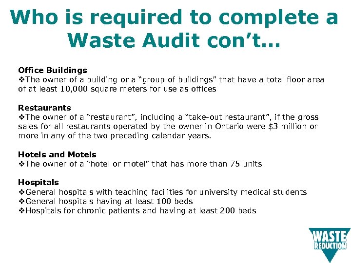 Who is required to complete a Waste Audit con’t… Office Buildings v. The owner