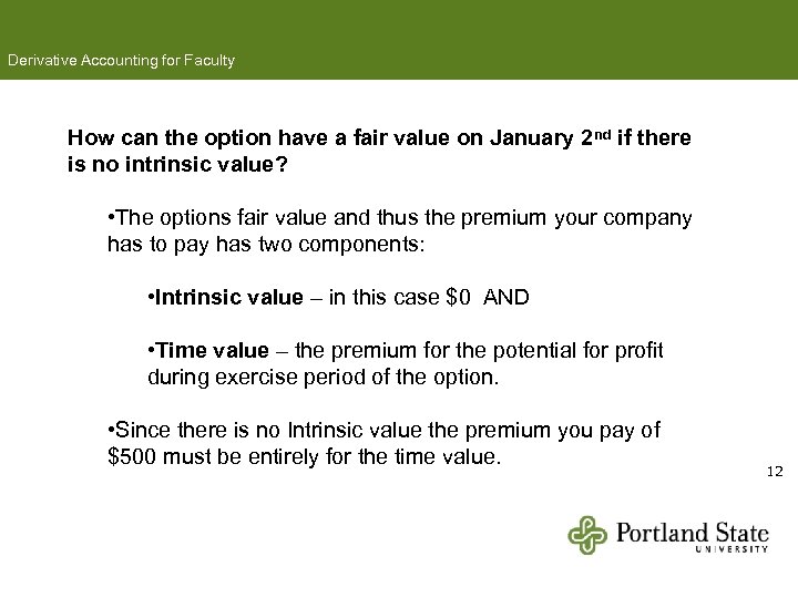 Derivative Accounting for Faculty How can the option have a fair value on January