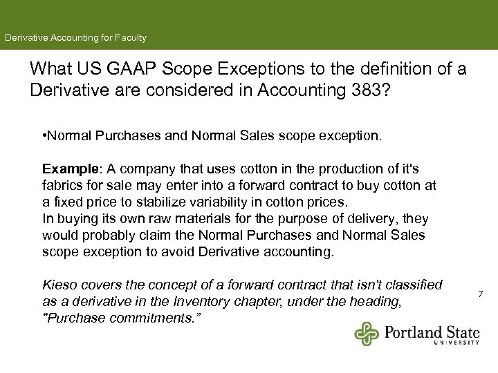 Derivative Accounting for Faculty What US GAAP Scope Exceptions to the definition of a