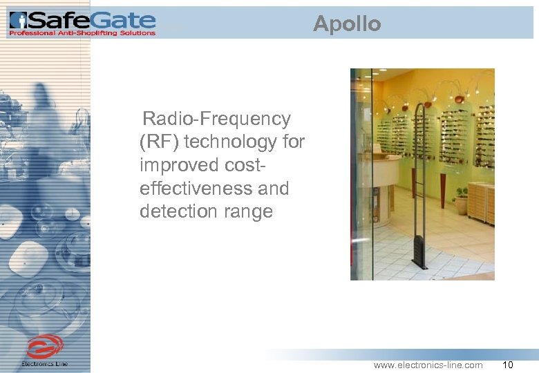 Apollo Radio-Frequency (RF) technology for improved costeffectiveness and detection range www. electronics-line. com 10