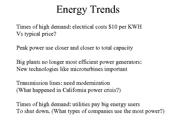 Energy Trends Times of high demand: electrical costs $10 per KWH Vs typical price?