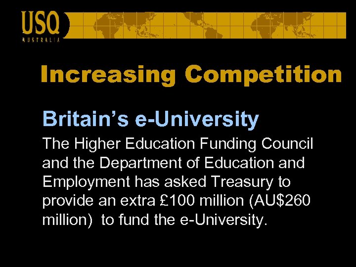 Increasing Competition Britain’s e-University The Higher Education Funding Council and the Department of Education