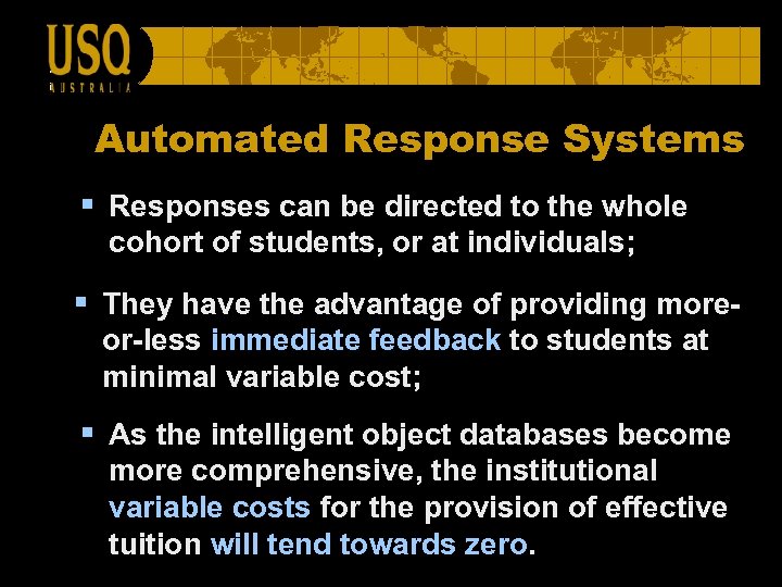 Automated Response Systems § Responses can be directed to the whole cohort of students,