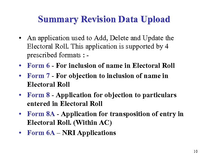 Summary Revision Data Upload • An application used to Add, Delete and Update the