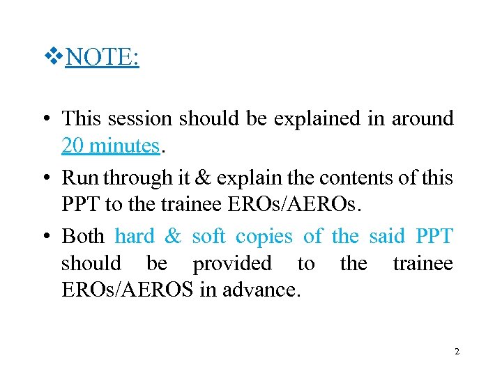 v. NOTE: • This session should be explained in around 20 minutes. • Run