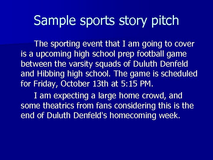 Sample sports story pitch The sporting event that I am going to cover is