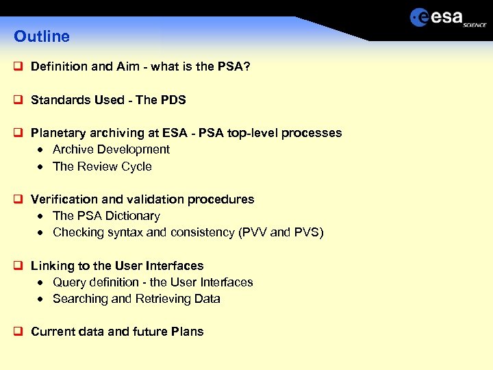 Outline Definition and Aim - what is the PSA? Standards Used - The PDS