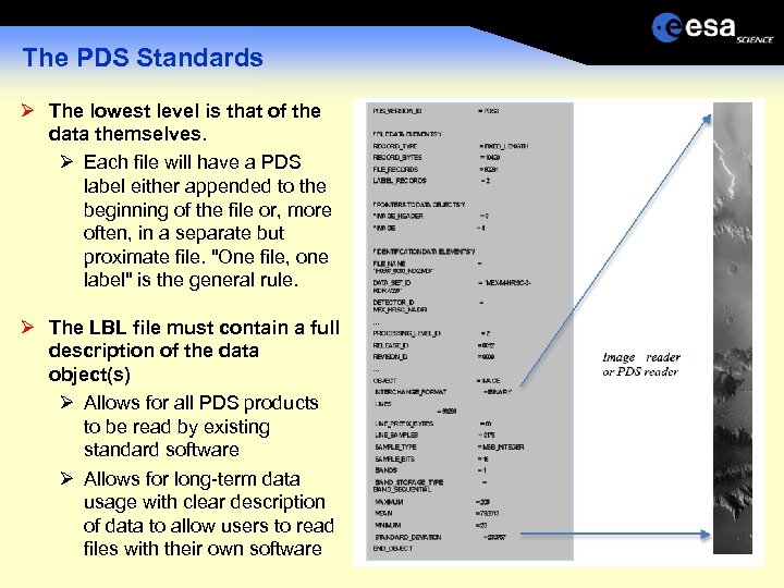 The PDS Standards Ø The lowest level is that of the data themselves. Ø