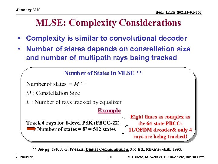 January 2001 doc. : IEEE 802. 11 -01/060 MLSE: Complexity Considerations • Complexity is