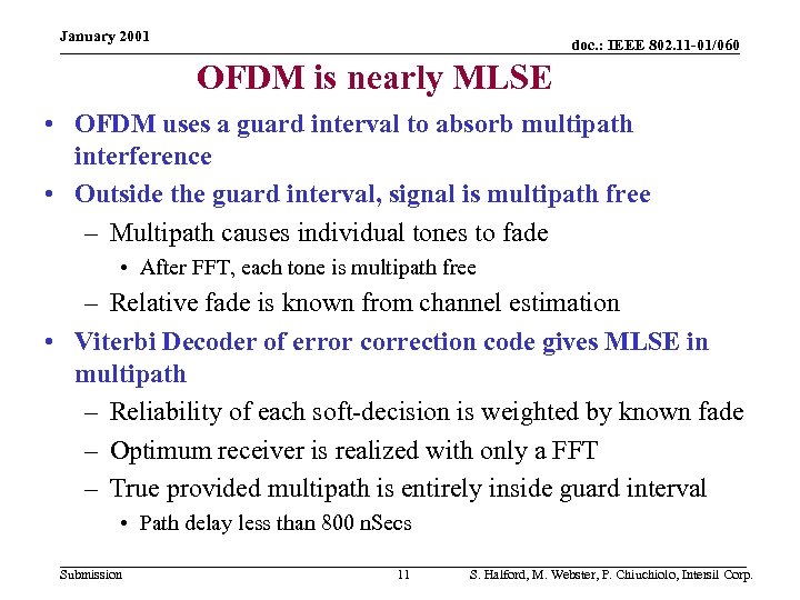 January 2001 doc. : IEEE 802. 11 -01/060 OFDM is nearly MLSE • OFDM