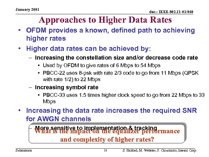 January 2001 doc. : IEEE 802. 11 -01/060 Approaches to Higher Data Rates •