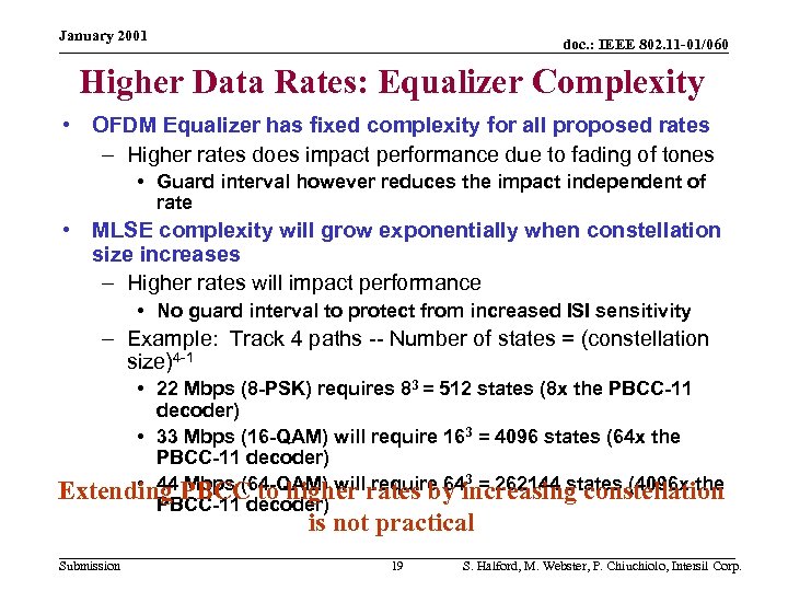 January 2001 doc. : IEEE 802. 11 -01/060 Higher Data Rates: Equalizer Complexity •