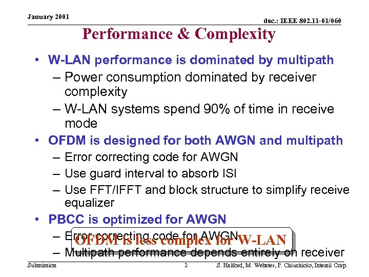 January 2001 doc. : IEEE 802. 11 -01/060 Performance & Complexity • W-LAN performance