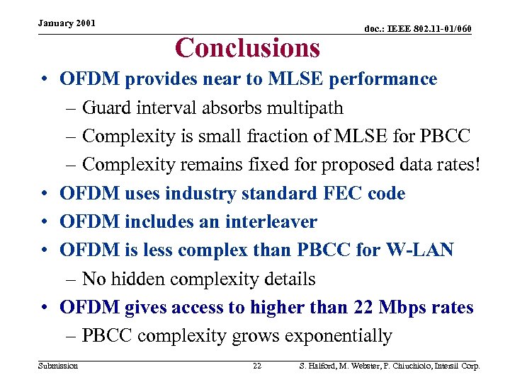 January 2001 Conclusions doc. : IEEE 802. 11 -01/060 • OFDM provides near to