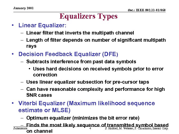 January 2001 Equalizers Types doc. : IEEE 802. 11 -01/060 • Linear Equalizer: –