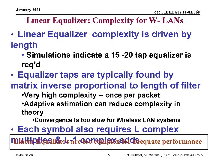 January 2001 doc. : IEEE 802. 11 -01/060 Linear Equalizer: Complexity for W- LANs