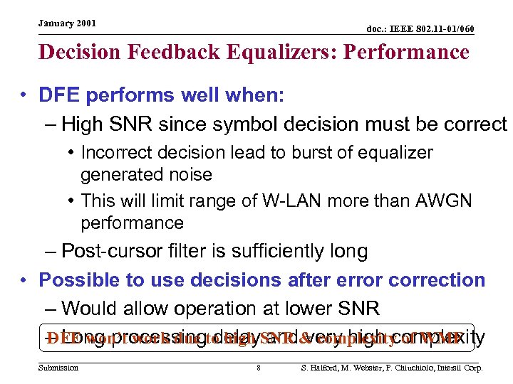 January 2001 doc. : IEEE 802. 11 -01/060 Decision Feedback Equalizers: Performance • DFE