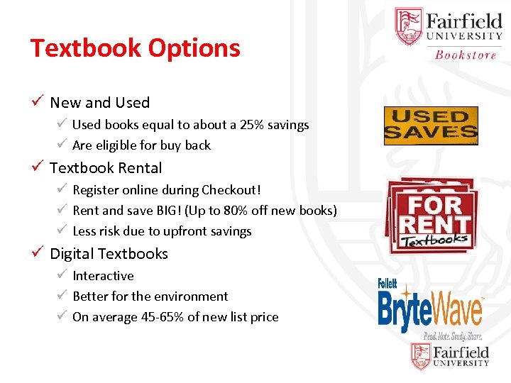 Textbook Options ü New and Used ü Used books equal to about a 25%