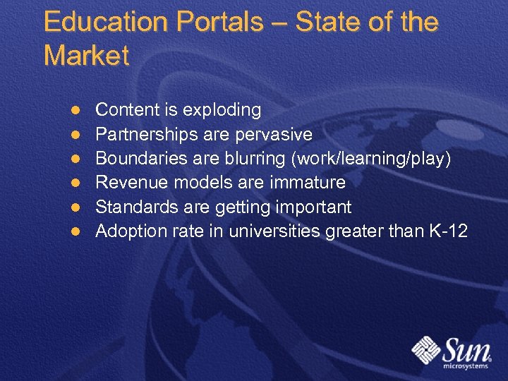 Education Portals – State of the Market l l l Content is exploding Partnerships