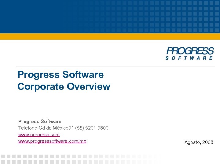 Progress Software Corporate Overview Progress Software Telefono Cd de México 01 (55) 5201 3800