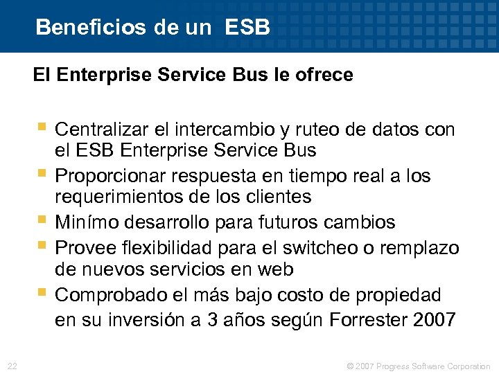 Beneficios de un ESB El Enterprise Service Bus le ofrece § Centralizar el intercambio