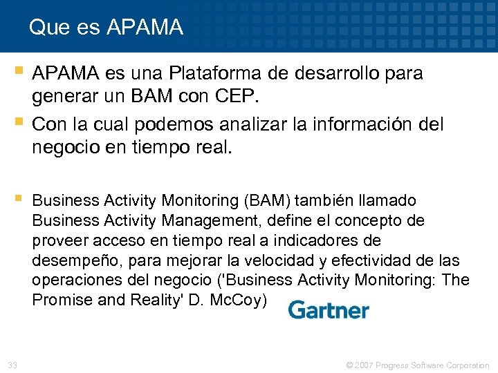 Que es APAMA § APAMA es una Plataforma de desarrollo para § § 33