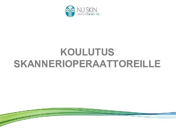 KOULUTUS SKANNERIOPERAATTOREILLE 