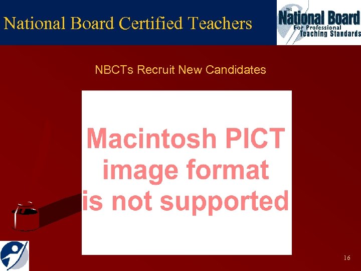 National Board Certified Teachers NBCTs Recruit New Candidates 16 