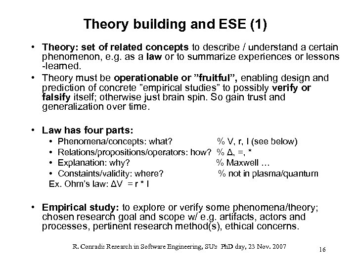 Theory building and ESE (1) • Theory: set of related concepts to describe /