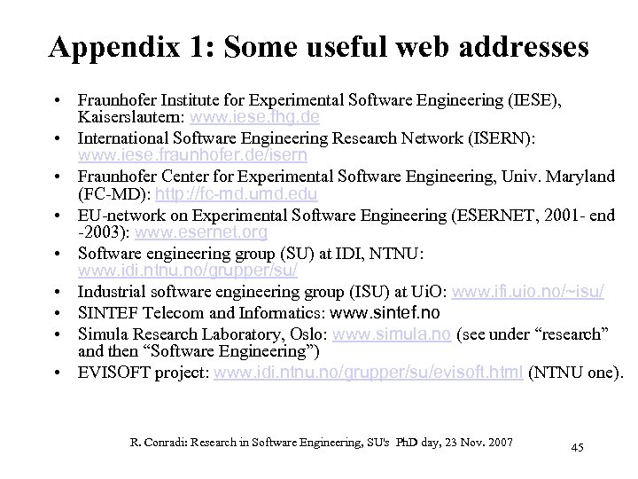 Appendix 1: Some useful web addresses • Fraunhofer Institute for Experimental Software Engineering (IESE),