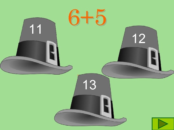 11 6+5 12 13 