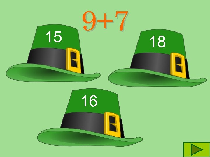 15 9+7 16 18 