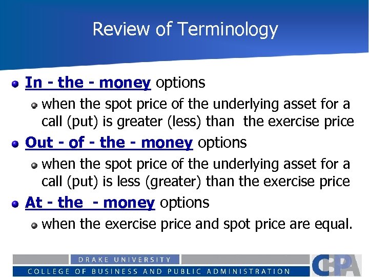 Review of Terminology In - the - money options when the spot price of