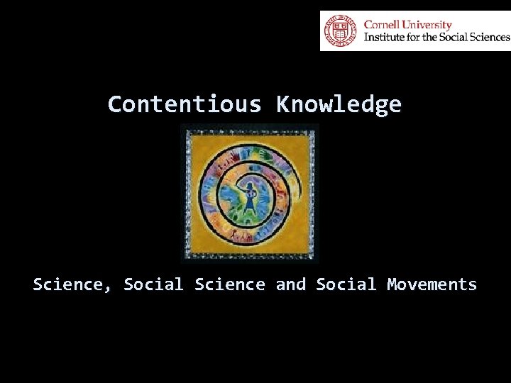 Contentious Knowledge Science, Social Science and Social Movements 