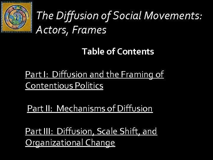 The Diffusion of Social Movements: Actors, Frames Table of Contents Part I: Diffusion and