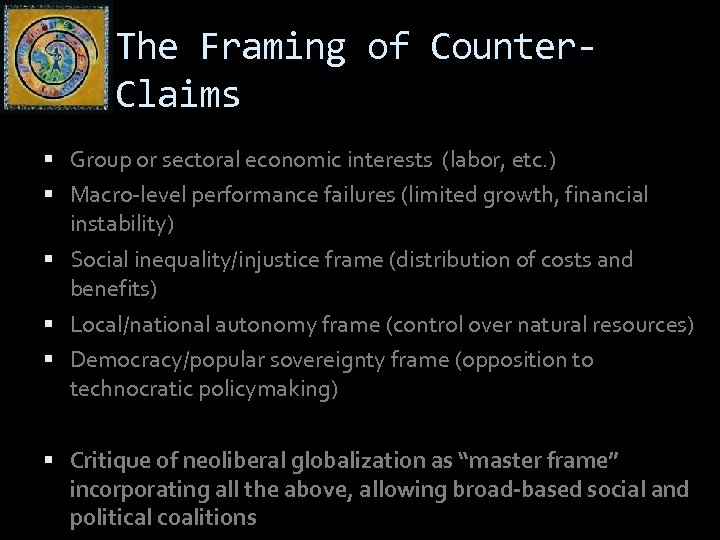 The Framing of Counter. Claims Group or sectoral economic interests (labor, etc. ) Macro-level