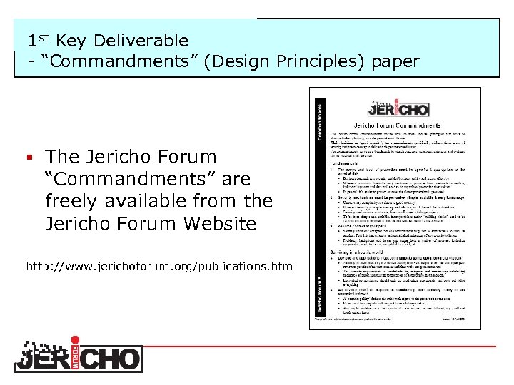 1 st Key Deliverable “Commandments” (Design Principles) paper § The Jericho Forum “Commandments” are