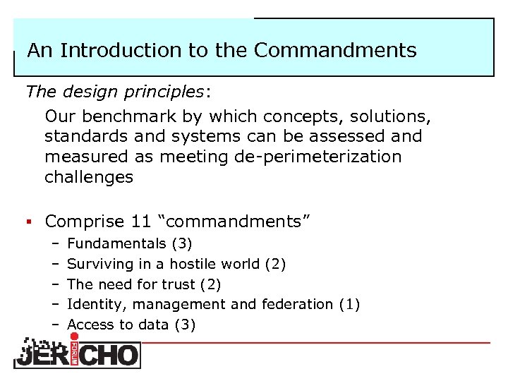 An Introduction to the Commandments The design principles: Our benchmark by which concepts, solutions,