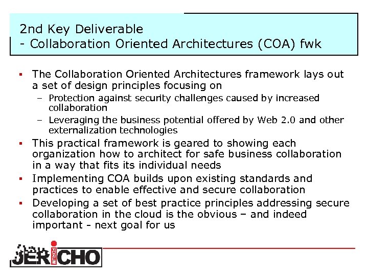 2 nd Key Deliverable Collaboration Oriented Architectures (COA) fwk § The Collaboration Oriented Architectures