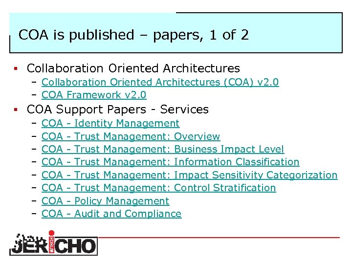COA is published – papers, 1 of 2 § Collaboration Oriented Architectures – Collaboration