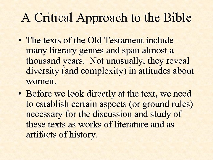 A Critical Approach to the Bible • The texts of the Old Testament include