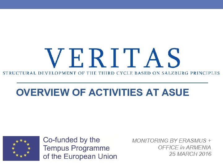 OVERVIEW OF ACTIVITIES AT ASUE MONITORING BY ERASMUS + OFFICE in ARMENIA 25 MARCH