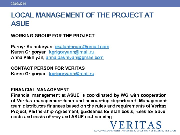 22/03/2016 LOCAL MANAGEMENT OF THE PROJECT AT ASUE WORKING GROUP FOR THE PROJECT Paruyr