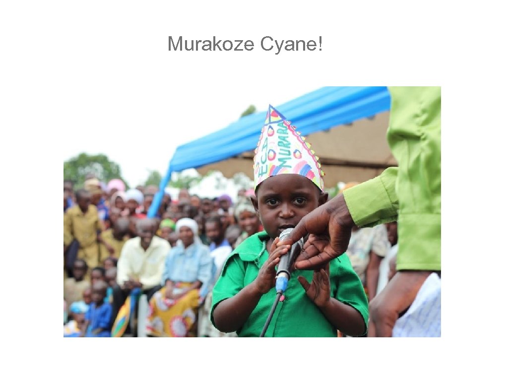 Murakoze Cyane! 