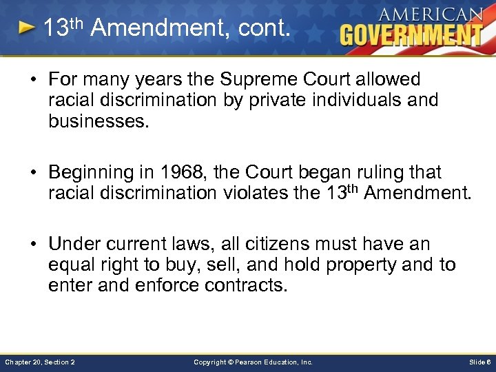 13 th Amendment, cont. • For many years the Supreme Court allowed racial discrimination